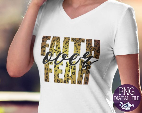 Faith Over Fear Png, Png File for Sublimation For Cheap