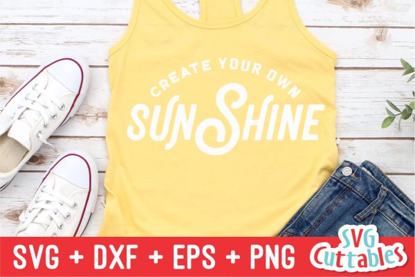 Create Your Own Sunshine svg - Summer Cut File - Beach - Quote - svg - svg - dxf - eps - png - Silhouette - Cricut - Digital File Discount