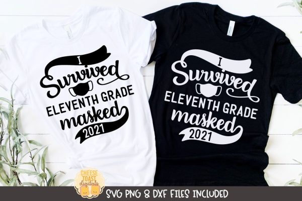 I Survived Eleventh Grade Masked 2021 SVG | Last Day of School T-Shirt Cheap