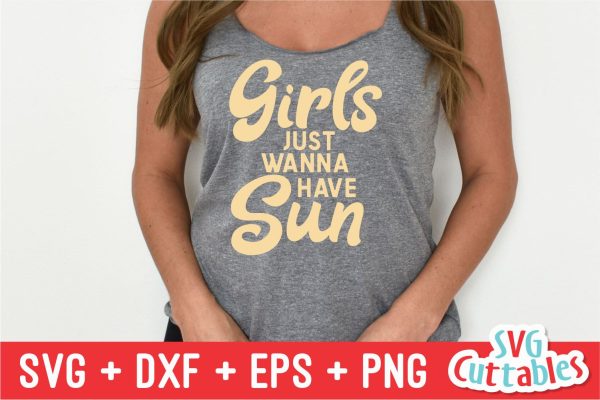 Girls Just Wanna Have Sun svg - Summer Cut File - Beach - Quote - svg - svg - dxf - eps - png - Silhouette - Cricut - Digital File Online now