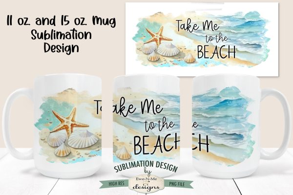 Take Me To The Beach Mug Design | 11 & 15 oz Mug Sublimation Design Discount