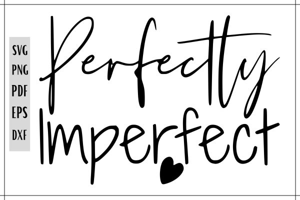 Perfectly Imperfect SVG Quote Online Sale