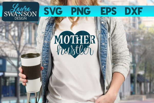 Mother Hustler SVG Cut File Online now