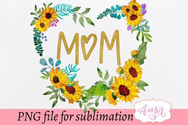Mom design for sublimation with a sunflower wreath Online now