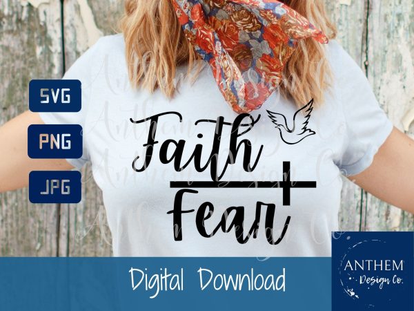 Faith over fear svg | scripture SVG | Christian svg | PNG JPEG SVG Hot on Sale