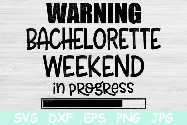 Warning Bachelorette Weekend In Progress Svg Files for Cricut, Bachelorette Svg, Girls Trip Svg, Best Friends Svg, Bridal Party Svg Dxf Online Hot Sale