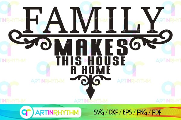 Family makes this house a home porch door hanger svg Fashion