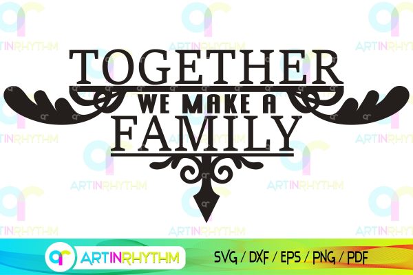 Together we make a family porch door Sign Svg on Sale