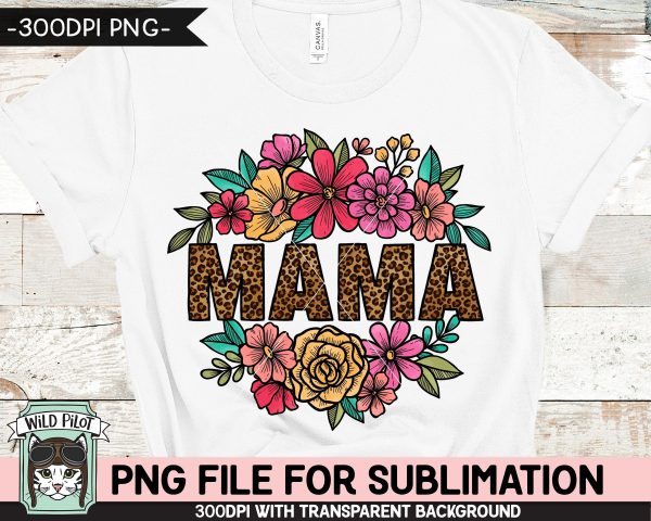Leopard Mama SUBLIMATION Design PNG, Flower Mama Sublimation, Floral Leopard Mama PNG Sublimation File, Mothers Day Sublimation PNG File Online now