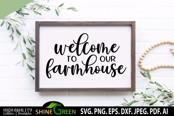 Farmhouse SVG - Welcome to Our Farmhouse Sign SVG on Sale
