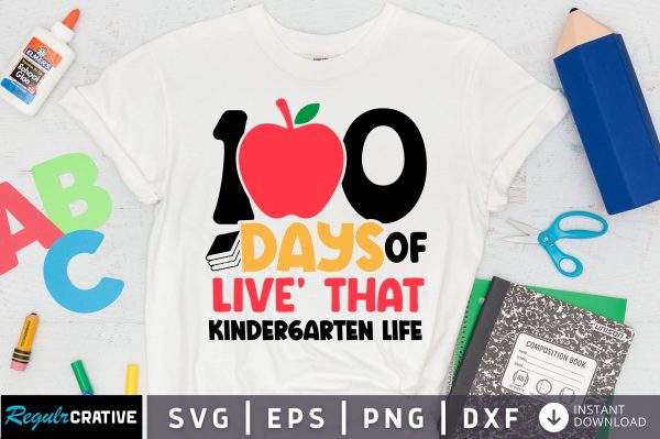 100 days of live that kindergarten life SVG Design Discount