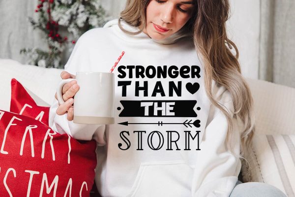Stronger than the storm Hot on Sale