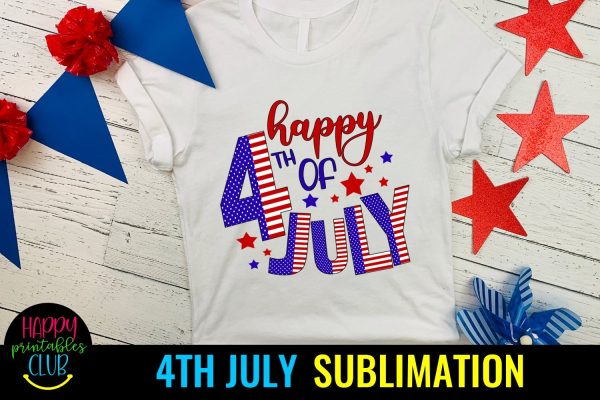 Happy 4th of July Sublimation- July 4th Sublimation Ideas Supply