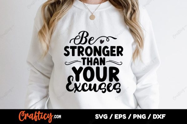 Be stronger than your excuses SVG Design Online