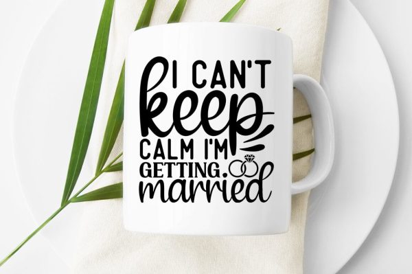 I cant keep calm im getting married SVG Design Fashion