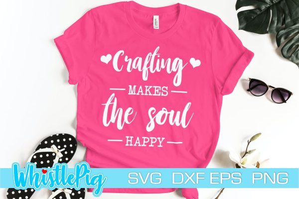 Crafting Makes The Soul Happy Svg Cute Crafters Svg Crafting SVG Crafty AF Svg Funny Crafting Svg Crafter Shirt Svg Craft Room Svg Crafty For Cheap