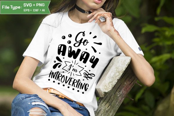 Go away I m introverting  SVG Design, Sassy SVG Design, Antisocial SVG Design, SVGs,Quotes and Sayings,Food & Drink,On Sale, Print & Cut Hot on Sale