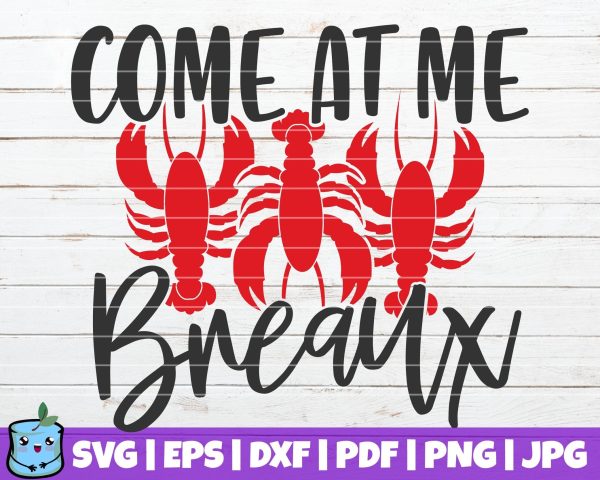 Come At Me Breaux Fashion