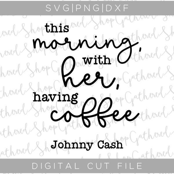 This Morning With Her Having Coffee SVG Online Hot Sale