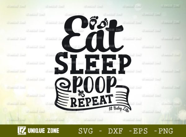 Eat Sleep Poop Repeat | Kids | Baby life | Baby Feet | Newborn | Toddler | Typography Design Cheap
