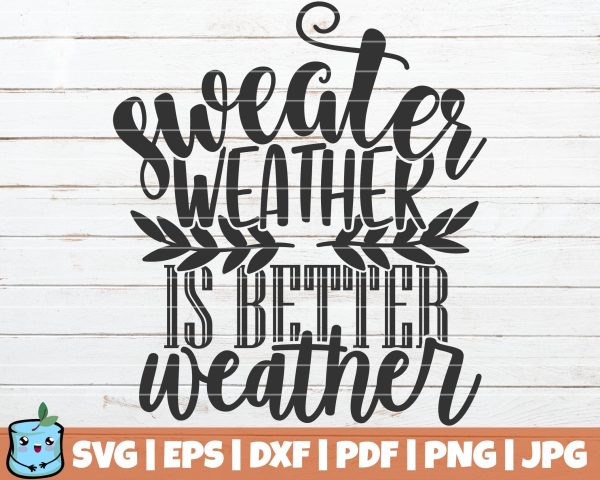 Sweater Weather Is Better Weather For Discount
