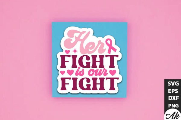 Her fight is our fight Retro Stickers Design Online Hot Sale