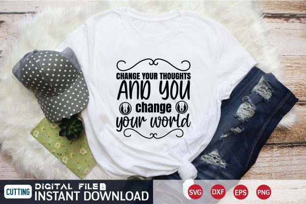 Change your thoughts and you change your world svg For Sale