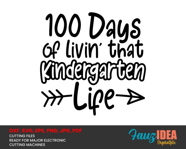 100 days of livin  that kindergarten life Svg Design  Cut File for Cricut | T-Shirt Design Svg Jpg Eps Pdf Png For Cheap