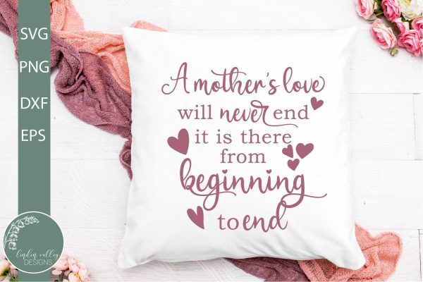 A Mother s Love Will Never End SVG-Mother s Day Quote SVG-Women SVG Online Hot Sale