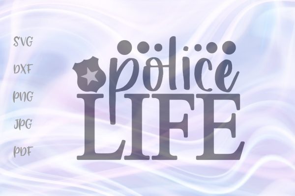 Police Life SVG, PNG, DXF, PDF, JPG Hot on Sale