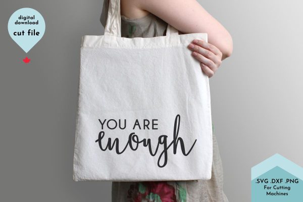 You Are Enough - Inspirational SVG Cut File Sale
