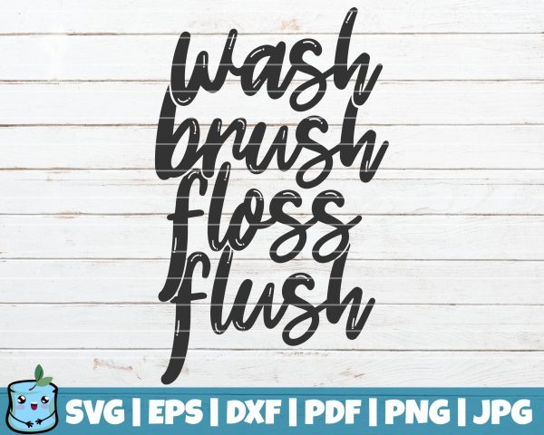 Wash Brush Floss Flush Supply