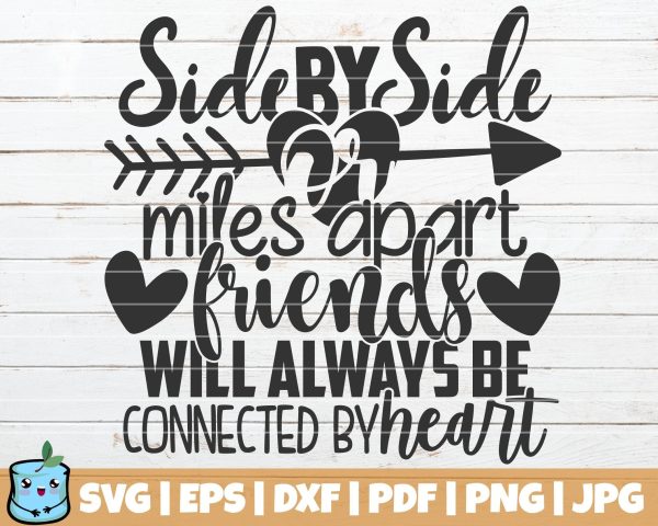 Side By Side Or Miles Apart Friends Will Always Be Connected By Heart Hot on Sale