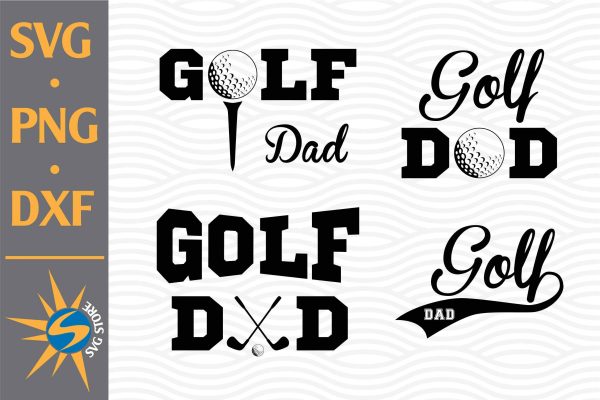 Golf Dad SVG, PNG, DXF Digital Files Include Online now