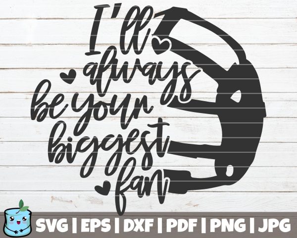 I ll Always Be Your Biggest Fan Hot on Sale