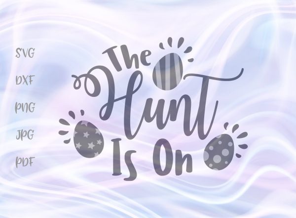The Hunt is On Happy Easter SVG, PNG, DXF, PDF, JPG Online Sale