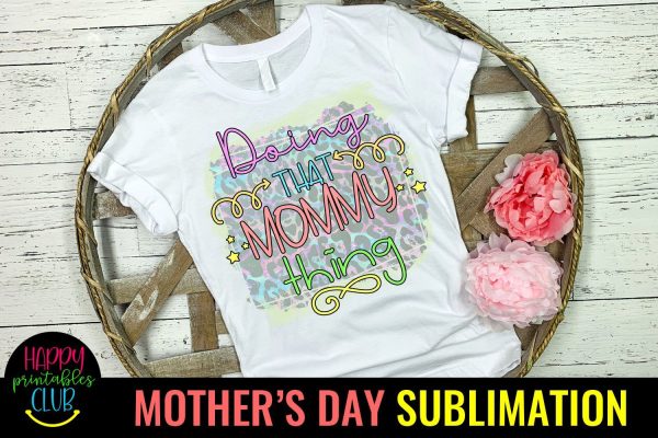 Doing That Mommy Thing -Mothers Day Sublimation -Mom PNG on Sale