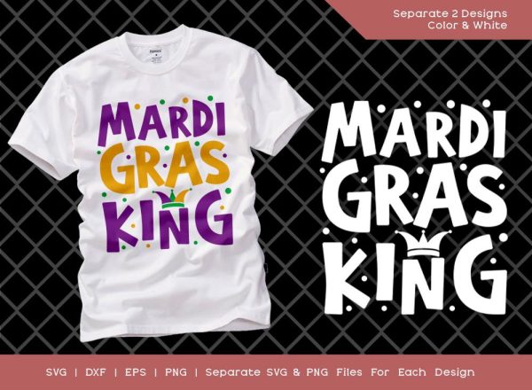 Mardi Gras King SVG Cut File | Happy Mardi Gras Svg | Orleans Party Svg | King Svg | Fat Tuesday Svg | Mardi Gras T-shirt Design Sale
