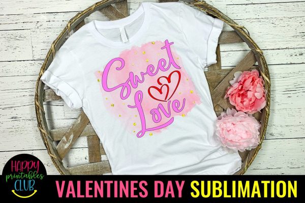 Valentine Sublimation- Valentines Day PNG- Sweet Love Online Hot Sale