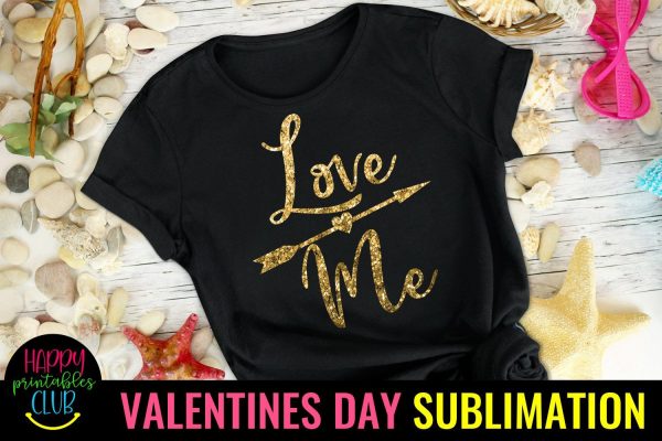 Valentine Sublimation- Valentines Day PNG- Love Me For Discount