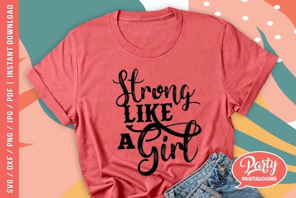 STRONG LIKE A GIRL | girl power SVG Cheap