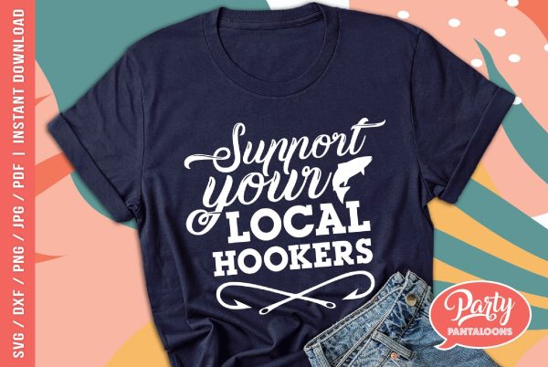 SUPPORT YOUR LOCAL HOOKERS | fishing SVG Cheap