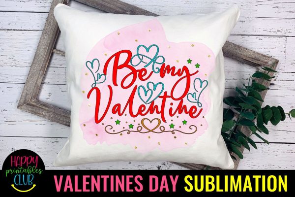 Valentine Sublimation- Valentines Day PNG-Be My Valentine Discount