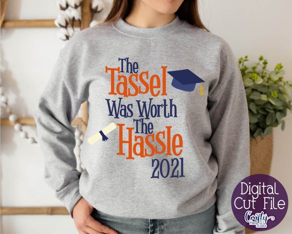 Senior 2021 SVG, Class Of 2021, Tassel Is Worth The Hassle on Sale
