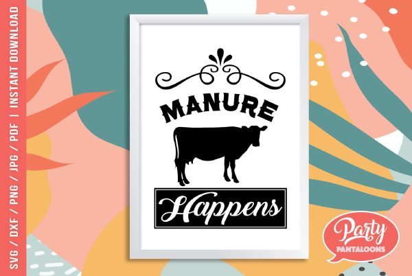 MANURE HAPPENS | funny farmhouse sign SVG For Sale