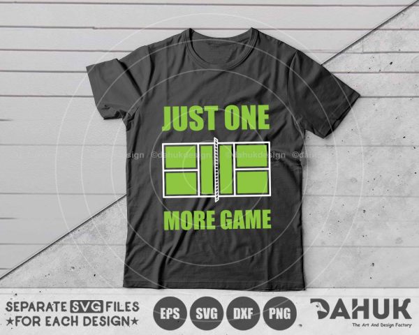 Just One More Game, Playpickleball, Pickleball Plying, Pickleball Game, Pickleball Player Gift for craft, svg, eps, dxf, png Fashion