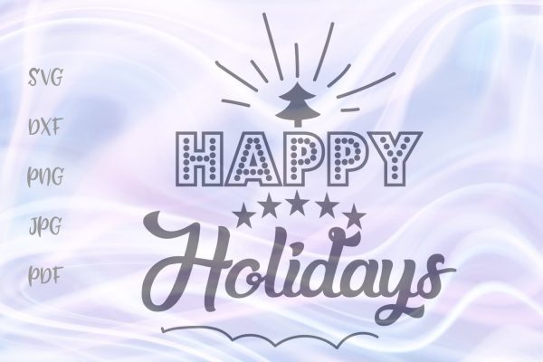 Happy Holidays 2 SVG, PNG, DXF, PDF, JPG Online now