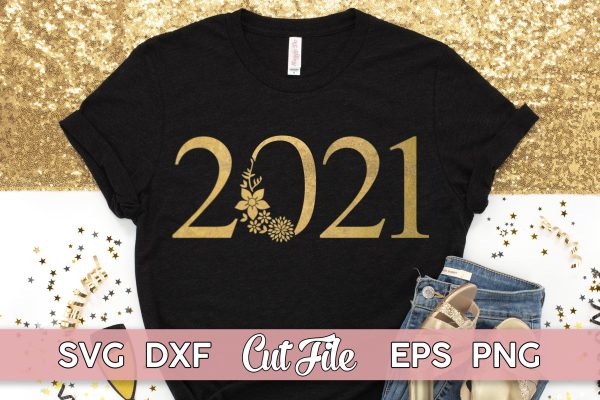 New Years 2021 SVG | gold floral for NYE | New Year shirt For Discount