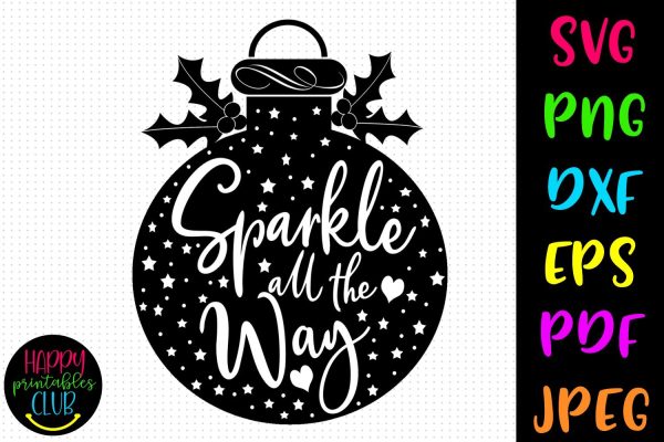 Sparkle all the Way SVG- DXF-EPS I Christmas SVG I Holidays Online now