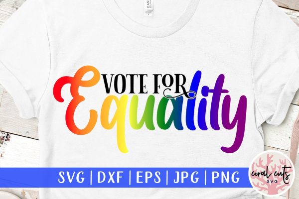 Vote for equality - US Election SVG EPS DXF PNG File Online Hot Sale